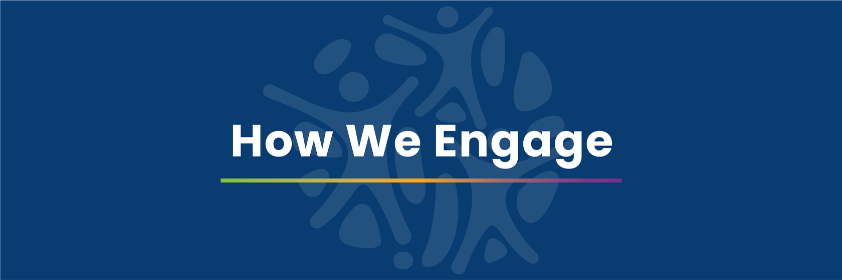 How We Engage